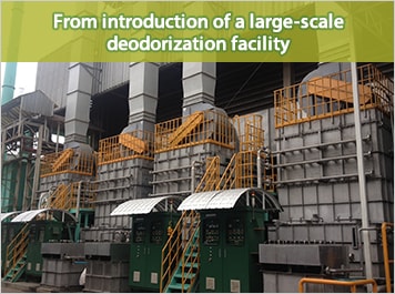 From introduction of a large-scale deodorization facility